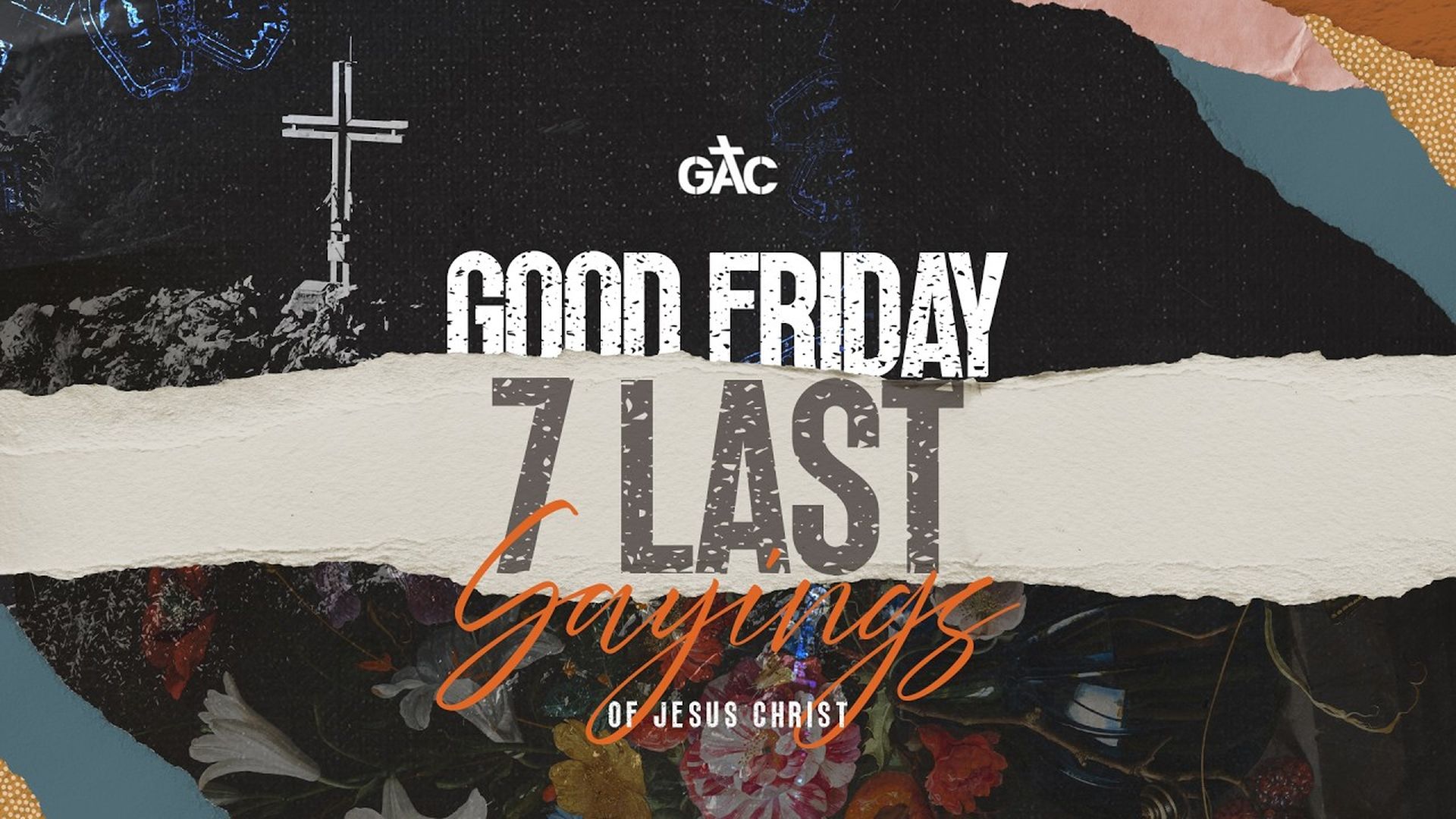 Good Friday 7 Last Sayings of Jesus Christ