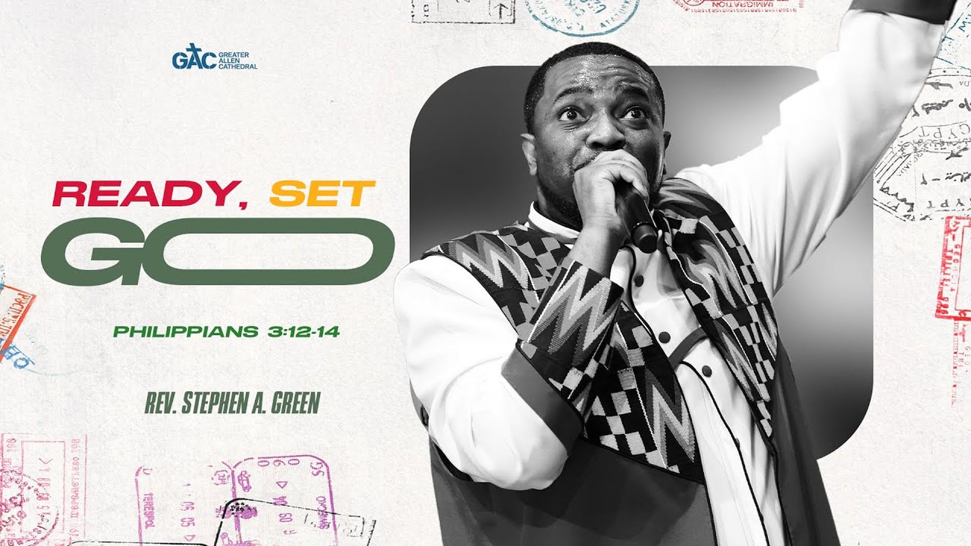 Ready, Set, Go ¦ Pastor Stephen A. Green ¦ GAC Worship Experience