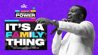 It's A Family Thing ⁄⁄ Pastor Stephen Green