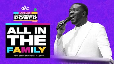 All in the Family ⁄⁄ Pastor Stephen Green
