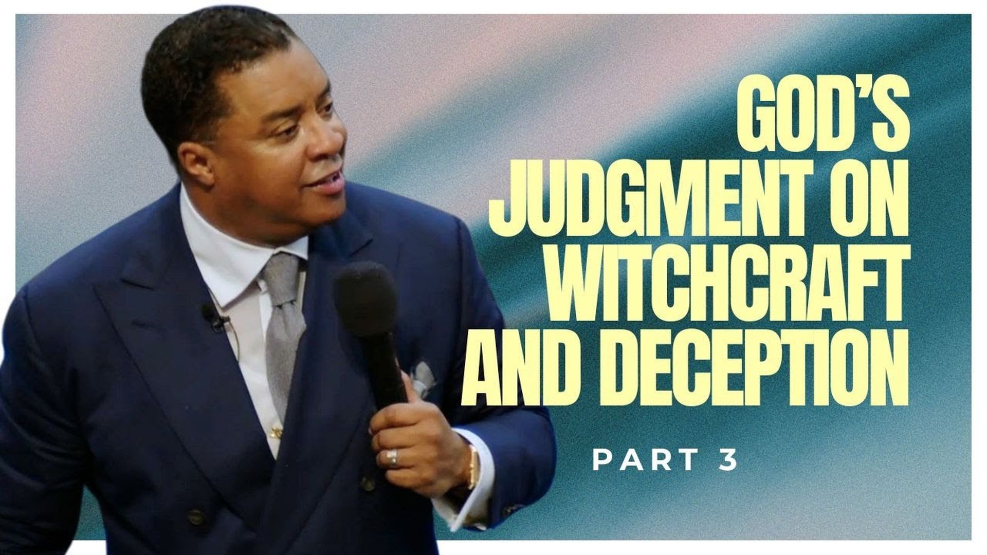 God’s Judgment on Witchcraft and Deception (Part 3)