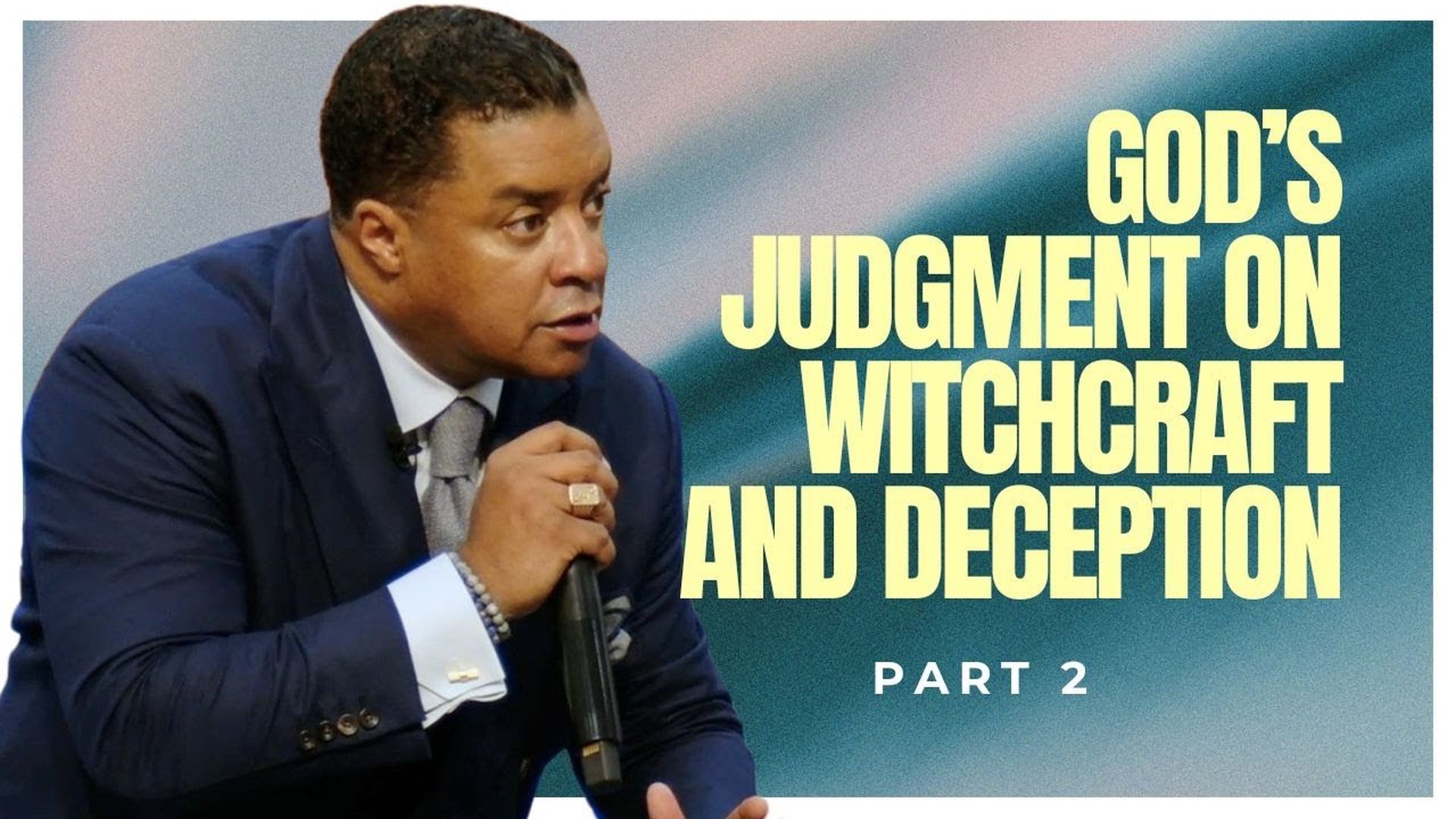 God’s Judgment on Witchcraft and Deception (Part 2)
