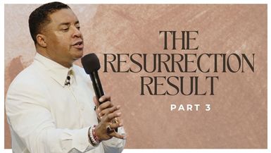 The Resurrection Result (Part 3)