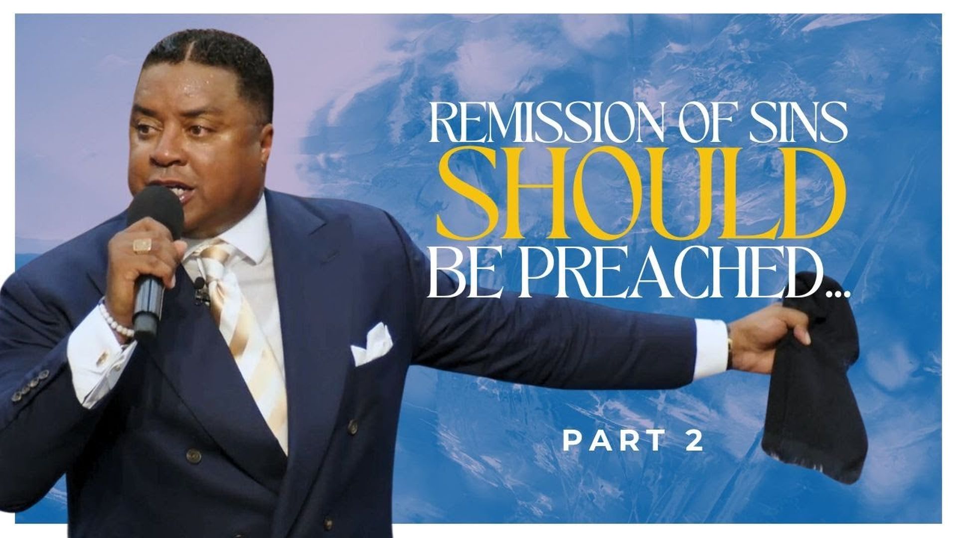 Remission of Sins SHOULD Be Preached... (Part 2)