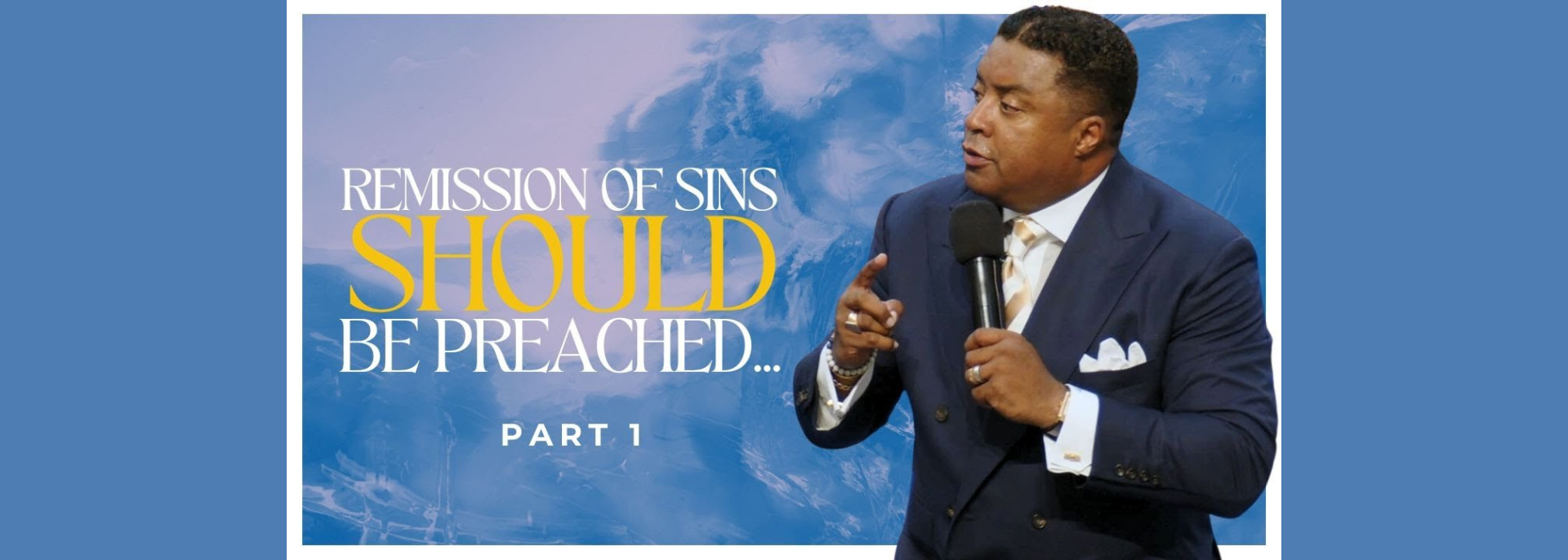 Remission of Sins SHOULD Be Preached...