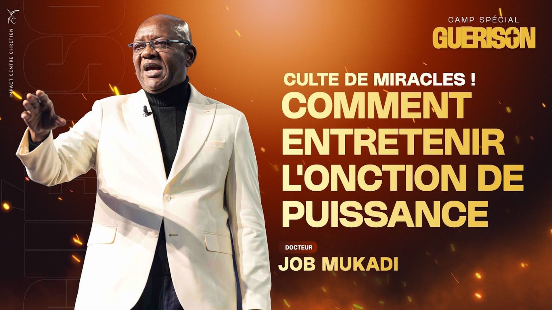 CULTE DE MIRACLES ! COMMENT ENTRETENIR L'ONCTION DE PUISSANCE - Dr. Job MUKADI