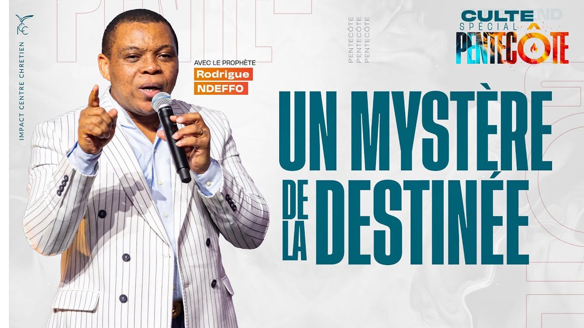 UN MYSTÈRE DE LA DESTINÉE - Culte Spécial PENTECÔTE - Prophète Rodrigue NDEFFO