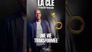 La clé maîtresse d’une vie transformée 🔑 