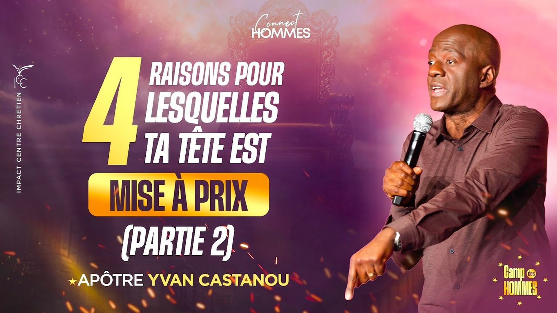 Partie 2- HOMME, 4 RAISONS POUR LESQUELLES TA TÊTE EST MISE À PRIX - Camp des hommes - Yvan CASTANOU