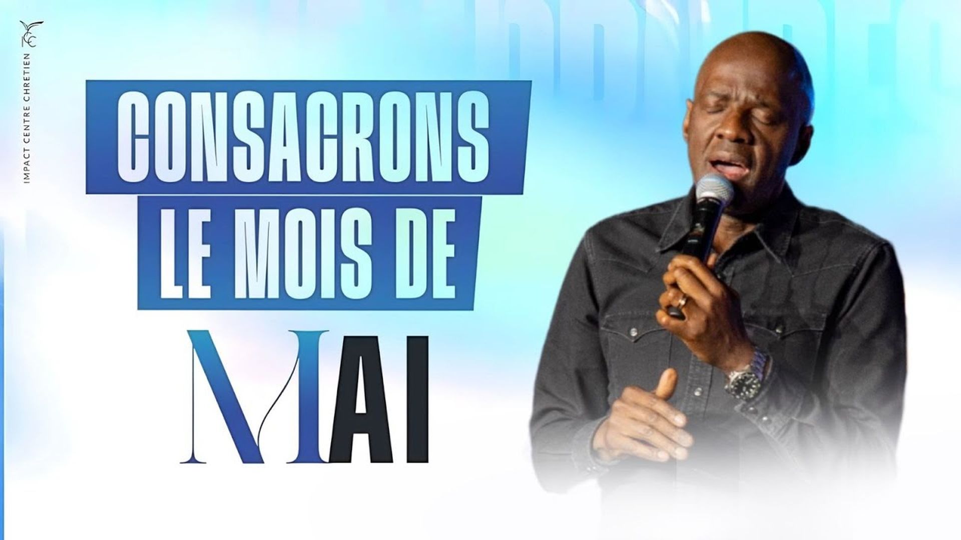 Consacrons le mois de Mai 2025 - Apôtre Yvan CASTANOU