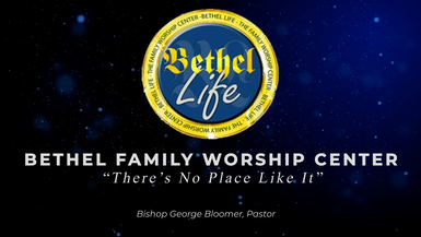 Bethel Family Worship Center - Mar 15, 2026