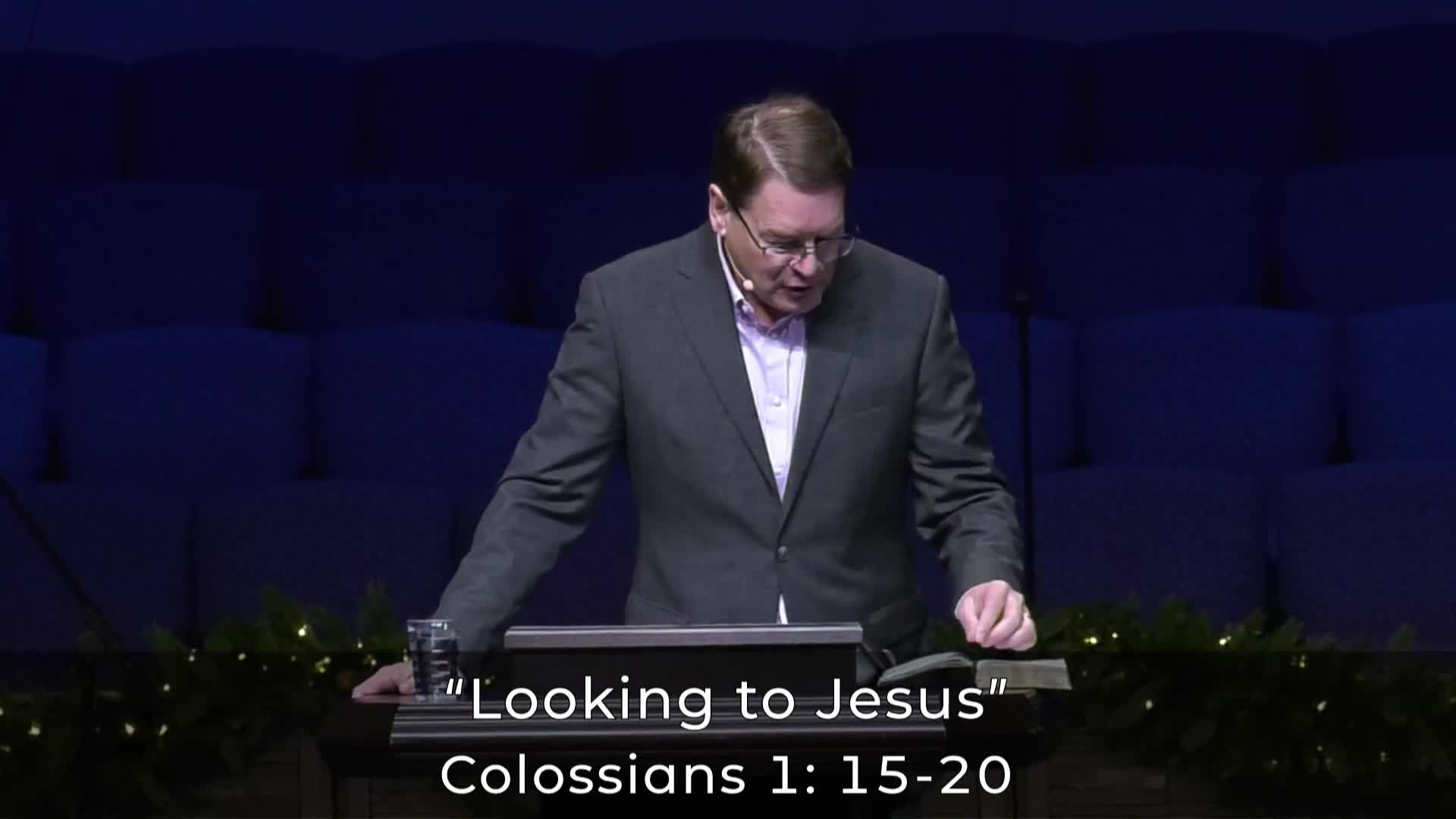 "Looking To Jesus" Colossians 1: 15-20