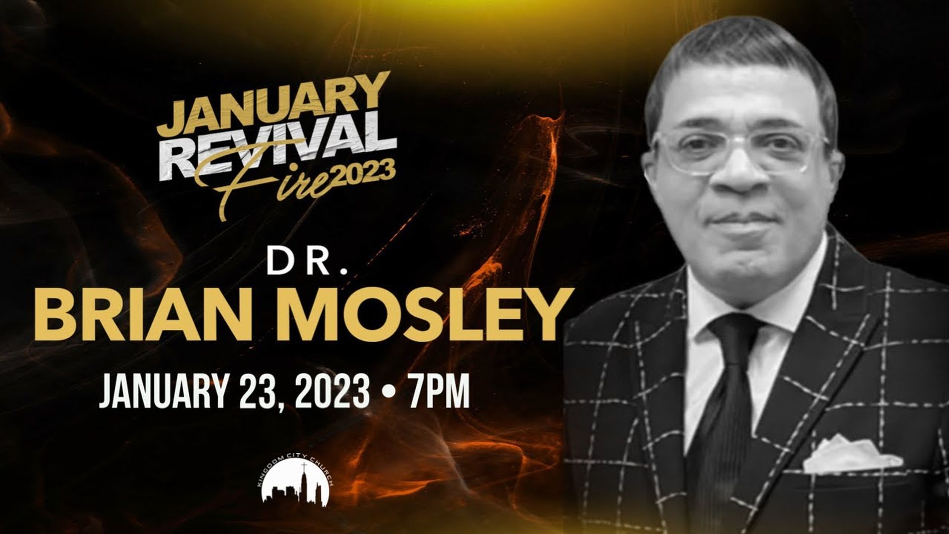 KCC Revival Fire ¦ Dr. Brian J. Mosley (January 23, 2023)