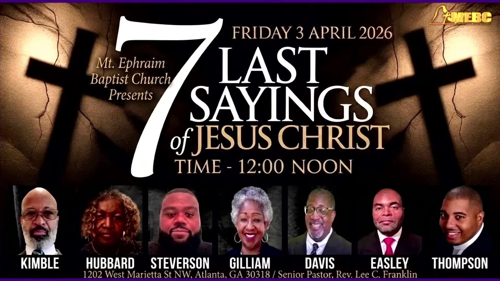 Mt Ephraim Presents: The 7 Last Sayings Of Jesus Christ