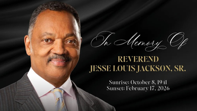 March 7th, 9:30AM CT - The Homegoing Celebration of Life for Reverend Jesse Louis Jackson, Sr.