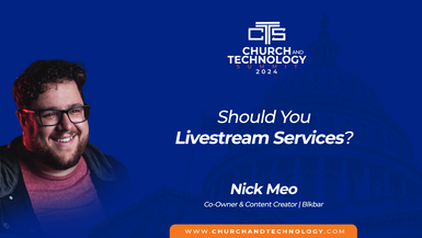 10/10 - Nick Meo - Should You Livestream Services? 10:15am