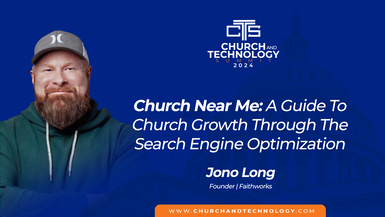 10/08 Jono Long - Church Near Me: A Guide To Church Growth Through The Search Engine Optimization