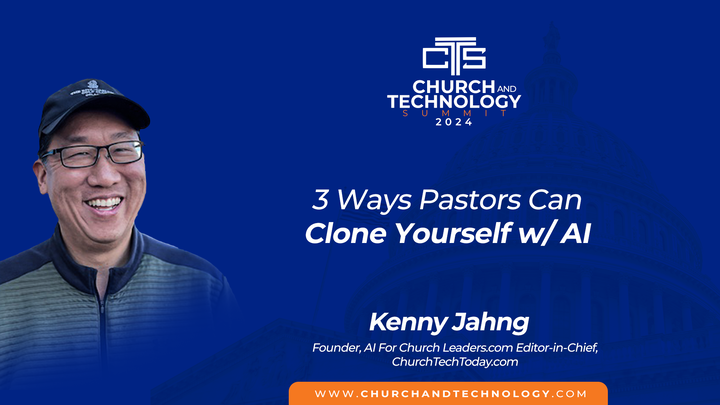 10/08 Kenny Jahng - 3 Ways Pastors Can Clone Yourself w/AI