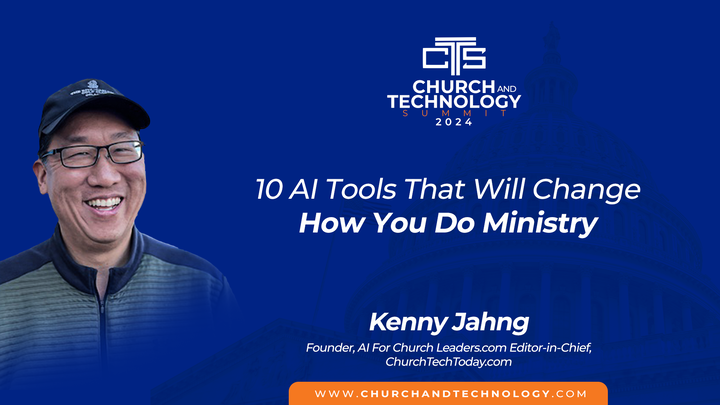 10/08 Kenny Jahng 10 AI Tools That Will Change How You Do Ministry 2pm