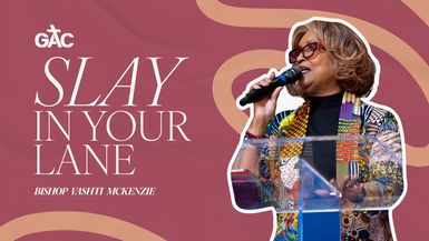 'Slay In Your Lane' ¦ Bishop Vashti Murphy McKenzie ¦ March 15 2026