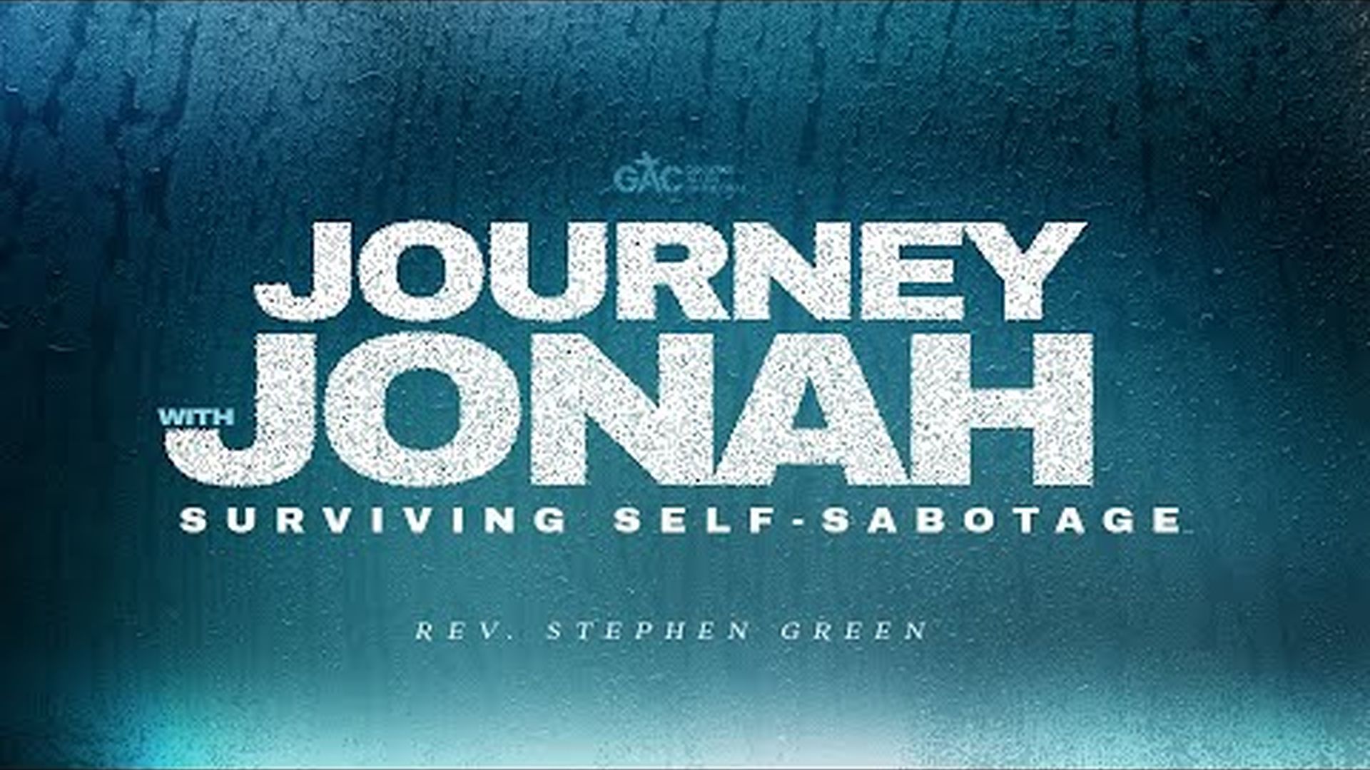 Journey with Jonah; Surviving Self-Sabotage ⁄⁄ Pastor Stephen Green