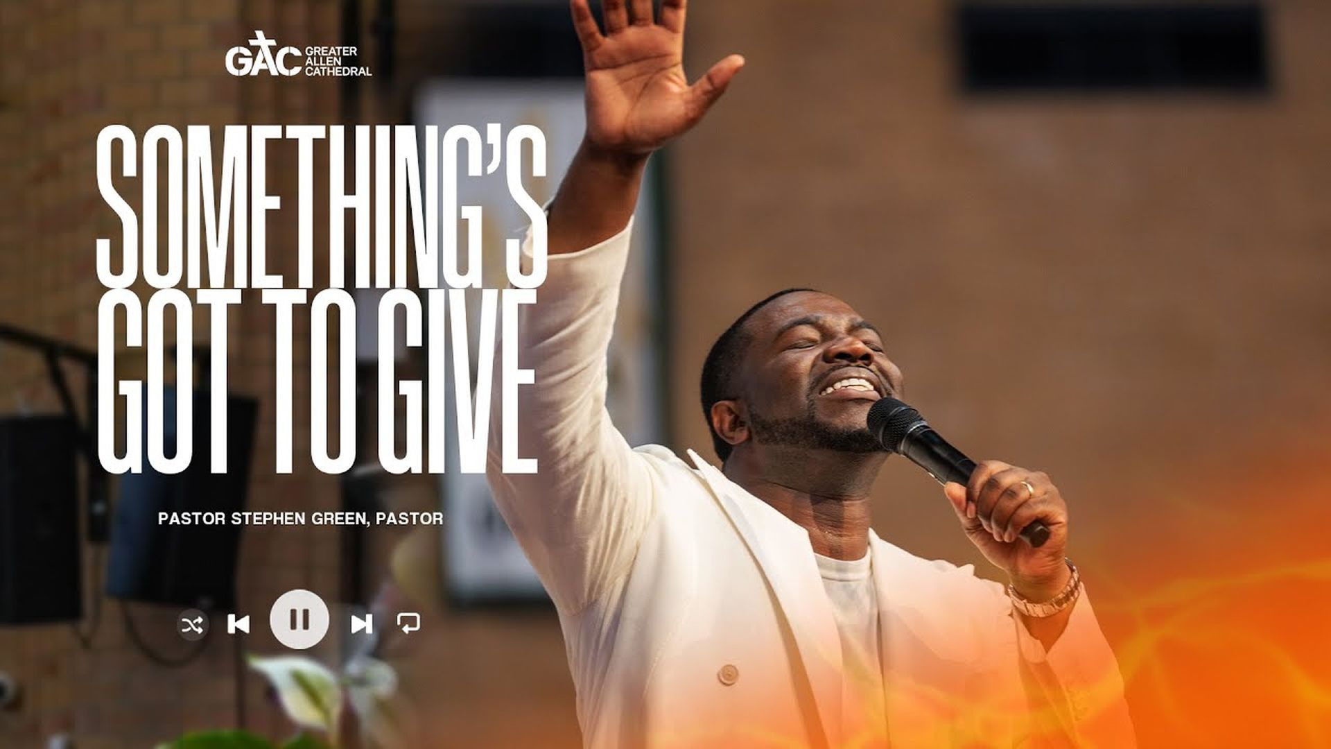 Something’s Got to Give ⁄⁄ Pastor Stephen Green