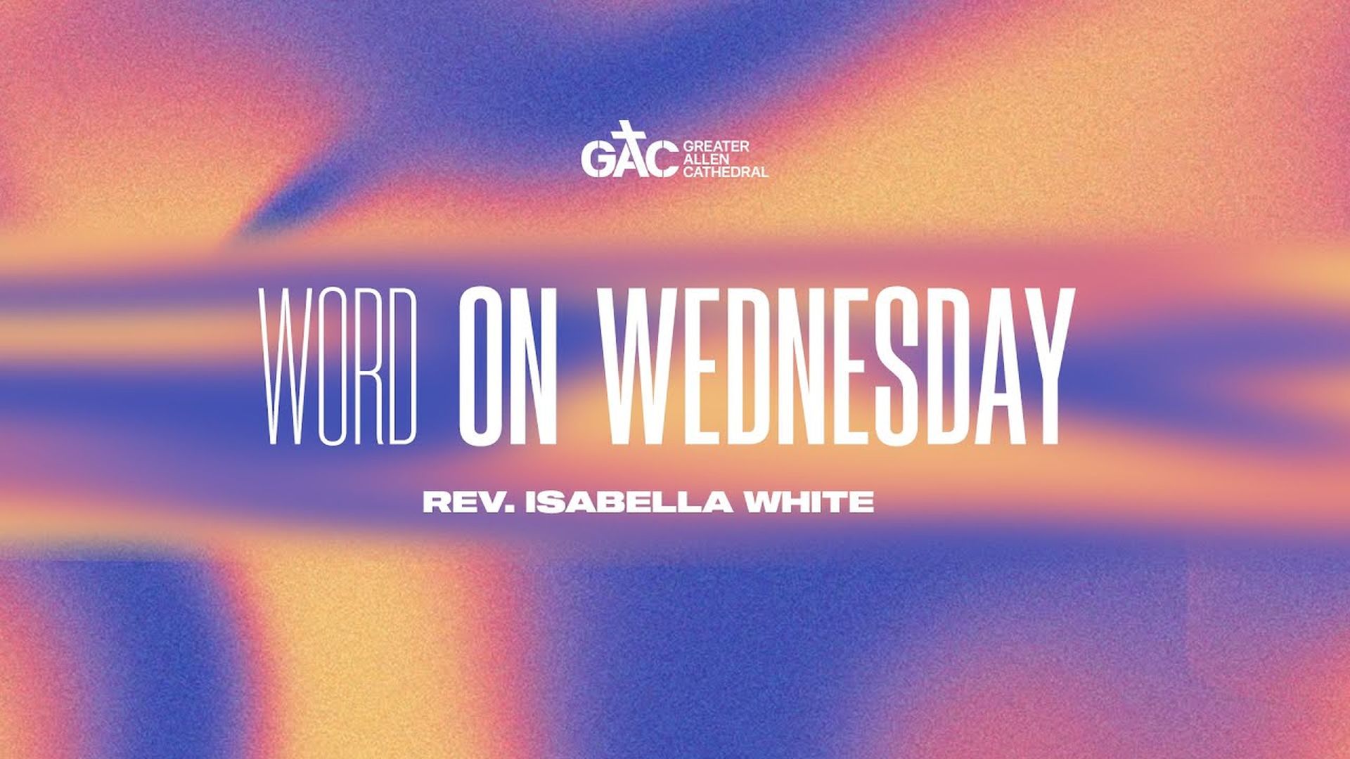 Word on Wednesday ⁄⁄ Rev. Isabella White