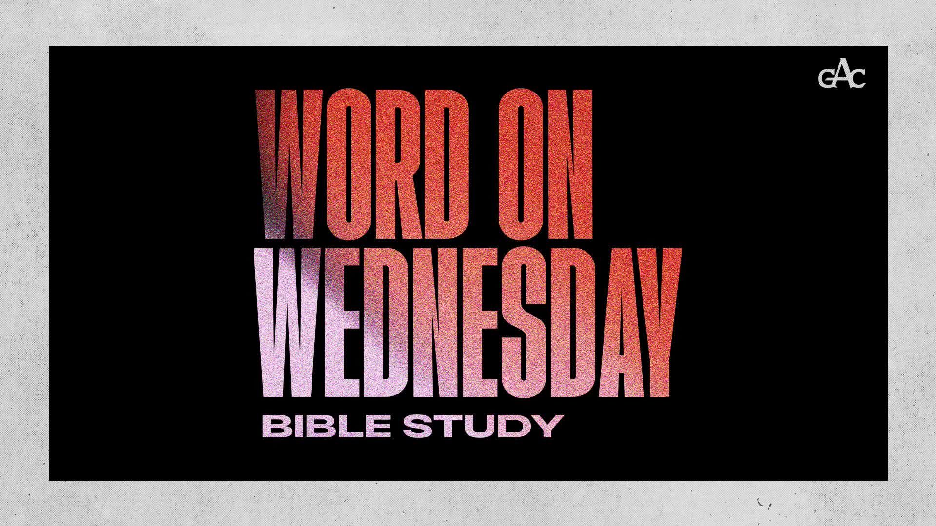 Word on Wednesday Bible Study with Pastor Stephen A. Green ¦ 10.02.24