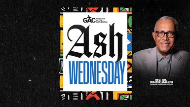 Ash Wednesday//Rev. Dr. Walter Malone