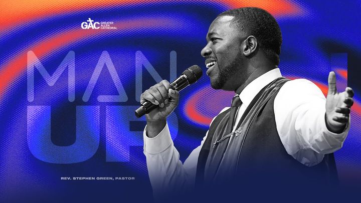 Man Up! ⁄⁄ Pastor Stephen Green