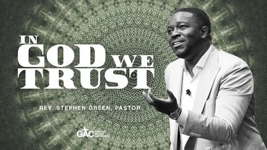 In God We Trust ⁄⁄ Pastor Stephen Green