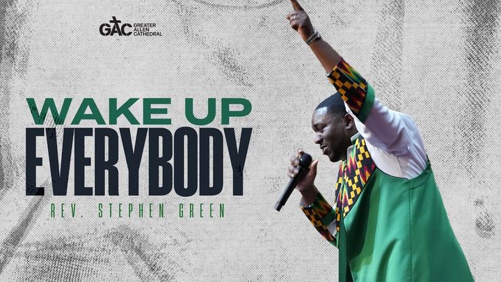 Wake Up Everybody ⁄⁄ Pastor Green