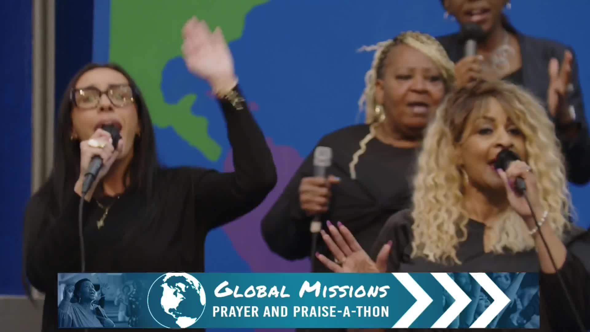 Global Missions, Prayer and Praise a Thon - Night 3