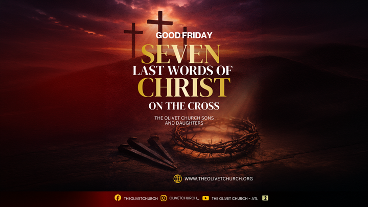 04-03-26 Good Friday - Seven Last Words of Christ on the Cross - Apr 03, 2026