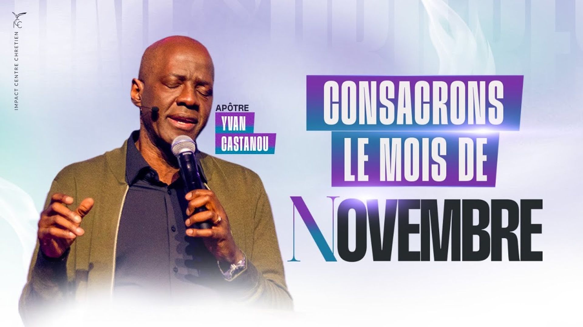 Novembre ; le mois de ta plus grande sensibilité prophétique ! - Apôtre Yvan CASTANOU
