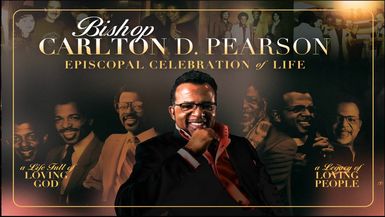 Celebration of Life: Bishop Carlton D. Pearson - Dec 01, 2023 