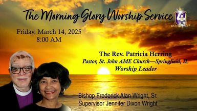2025-03-14 4th Episcopal District of the AME Church Spiritual Empowerment Mid-Year Convocation - Friday Morning Glory