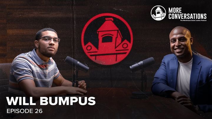Will Bumpus ¦ More Conversations Ep. 26