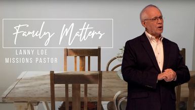 Have this Mind in you ⁄⁄ Family Matters ⁄⁄ Dr. Lanny Loe