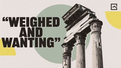 'Weighed and Wanting' ¦ Daniel 5 & Philippians 2 ¦ 2-9-2025